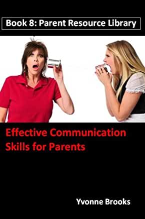 EFFECTIVE COMMUNICATION FOR PARENTS
