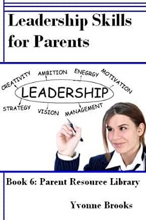 LEADERSHIP SKILLS FOR PARENTS