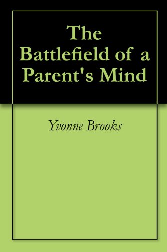 The Battlefield of a Parent's Mind