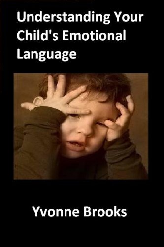 Understanding Your Child's Emotional Language